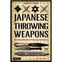 Picture of Japanese Throwing Weapons: Mastering Shuriken Throwing Techniques